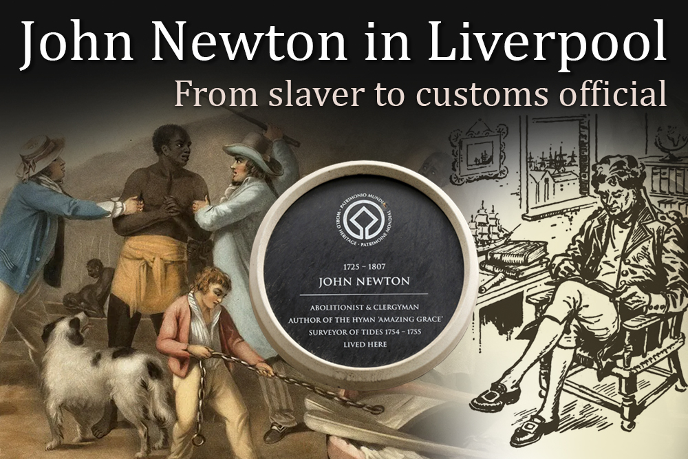 John Newton in Liverpool – From slaver to customs official
